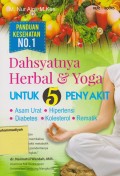 Dahsyatnya Herbal & Yoga untuk 5 Penyakit (Asam Urat, Hipertensi, Diabetes, Kolesterol, Rematik)