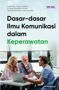 Dasar-Dasar Ilmu Komunikasi dalam Keperawatan
