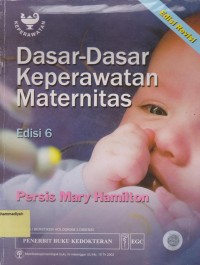Dasar-Dasar Keperawatan Maternitas ed.6