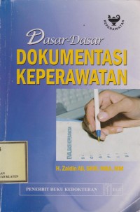 Dasar-Dasar Dokumentasi Keperawatan