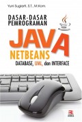 Dasar-dasar Pemrograman Java Net Beans Database, UML, dan Interface
