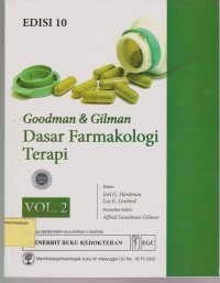 Goodman & Gilman : Dasar Farmakologi Terapi / Vol. 2