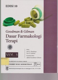 Goodman & Gilman : Dasar Farmakologi Terapi / Vol. 3
