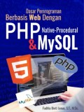 Dasar Pemrograman Berbasis Web dengan PHP Native-Procedural dan MySQL