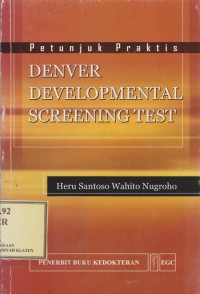 Denver Developmental Screening Test: Petunjuk Praktis