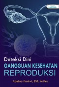 Deteksi Dini Gangguan Kesehatan Reproduksi