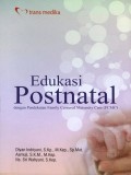 Edukasi Postnatal dengan Pendekatan Family Centered Maternity Care (FCMC)