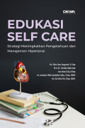 Edukasi Self Care : Strategi Meningkatkan Pengetahuan dan Manajemen Hipertensi