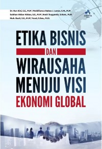 Etika Bisnis dan Wirausaha Menuju Visi Ekonomi Global