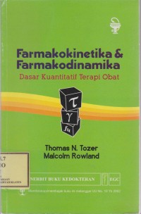 Farmakokinetika & Farmakodinamika: Dasar Kuantitatif Terapi Obat
