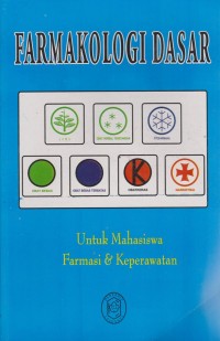 Farmakologi Dasar untuk mahasiswa farmasi dan keperawatan