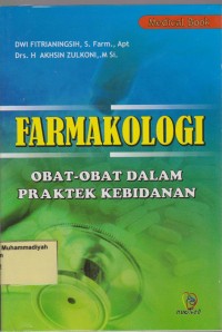 FARMAKOLOGI: OBAT-OBAT DALAM PRAKTEK KEBIDANAN