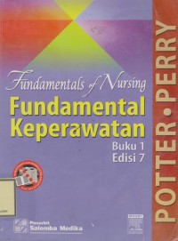 Fundamentals of Nursing: Fundamental Keperawatan Buku 1