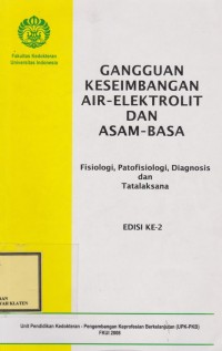 Gangguan Keseimbangan Air-Elektrolit dan Asam -Basa : Fisiologi, Patofisiologi, Diagnosis dan Tatalaksana