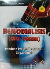 Hemodialisis (Cuci Darah) : Panduan Praktis Perawatan Gagal Ginjal