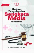 Hukum Penyelesaian Sengketa Medis di Indonesia