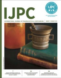 IJPC = International Journal Of Pharmaceutical Compounding Volume 24 Number 1, January - February 2020