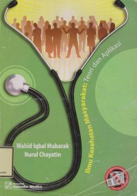 Ilmu Kesehatan Masyarakat: Teori dan Aplikasi