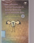 Ilmu Kebidanan, Penyakit kandungan dan Keluarga Berencana untuk Pendidikan bidan