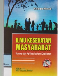 Ilmu Kesehatan Masyarakat: Konsep Dan Aplikasi Dalam Kebidanan
