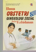 Ilmu Obstetri & Ginekologi Sosial untuk Kebidanan