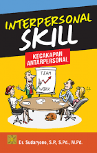 Interpersonal Skill : Kecakapan Antarpersonal