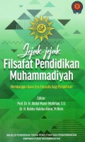 Jejak-jejak Filsafat Pendidikan Muhammadiyah: Membangun Basis Etis Filosofis bagi Pendidikan