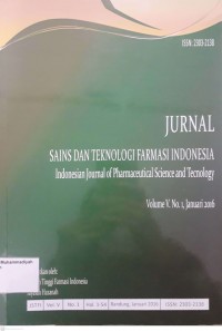 Jurnal Sains dan Teknologi Farmasi Indonesia= Indonesian Journal of Pharmaceutical Science and Technology Volume V No 1 Januari 2016