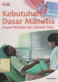 KEBUTUHAN DASAR MANUSIA; ASPEK MOBILITAS DAN ISTIRAHAT TIDUR