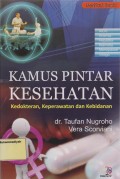 Kamus Pintar Kesehatan (Kedokteran, Keperawatan dan Kebidanan)