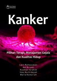 Kanker: Pilihan Terapi, Manajemen Gejala dan Kualitas Hidup