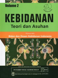 KEBIDANAN Teori dan Asuhan Vol.2