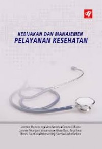Kebijakan dan Manajemen Pelayanan Kesehatan
