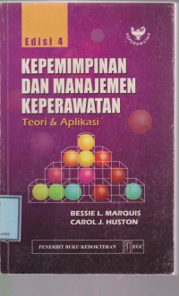 Kepemimpinan dan Manajemen Keperawatan : Teori dan Praktek