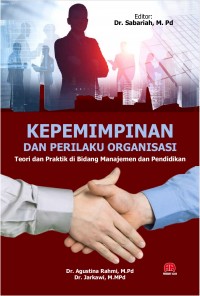 Kepemimpinan dan Perilaku Organisasi : Teori dan Praktik di Bidang Manajemen dan Pendidikan