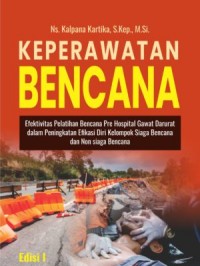 Keperawatan Bencana Efektivitas Pelatihan Bencana Pre Hospital Gawat Darurat dalam Peningkatan Efikasi Diri Kelompok Siaga Bencana dan Non Siaga Bencana