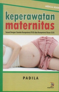 Keperawatan Maternitas Sesuai dengan Standar Kompetensi (PLO) dan Kompetensi Dasar (CLO)