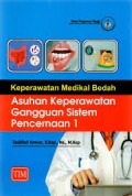 Keperawatan Medikal Bedah : Asuhan Keperawatan Gangguan Sistem Pencernaan 1