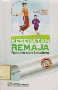 Kesehatan Remaja Problem dan Solusinya