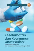 Keselamatan dan Keamanan Obat Pasien : Implementasi Model Ajar Four Components Instructional Design (4C/ID)