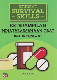 Student Survival Skills : Keterampilan Penatalaksanaan Obat untuk Perawat
