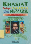 Khasiat Berbagai Tanaman Untuk Pengobatan
