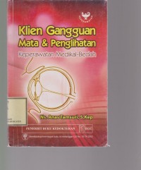 Klien Gangguan Mata & Penglihatan: Keperawatan Medikal Bedah