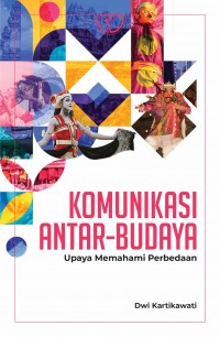 Komunikasi Antar-Budaya Upaya Memahami Perbedaan