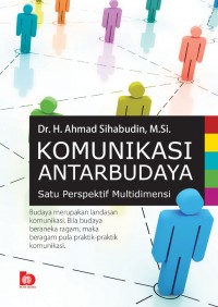 Komunikasi Antarbudaya : Satu Perspektif Multidimensi