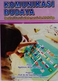 Komunikasi Budaya Memahami Komunikasi Antar Manusia & Antar Budaya
