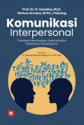 Komunikasi Interpersonal : Panduan Membangun Keterampilan Relasional Kontemporer