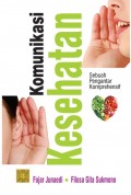 Komunikasi Kesehatan: Sebuah Pengantar Komprehensif