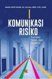Komunikasi Risiko : Konsep, Teori, dan Strategi