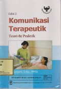 Komunikasi Terapeutik : Teori & Praktik